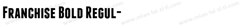 Franchise Bold Regul字体转换